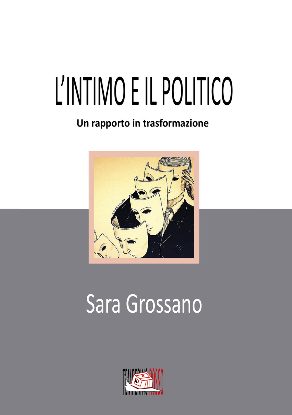 L'intimo e il politico. Un rapporto in trasformazione
