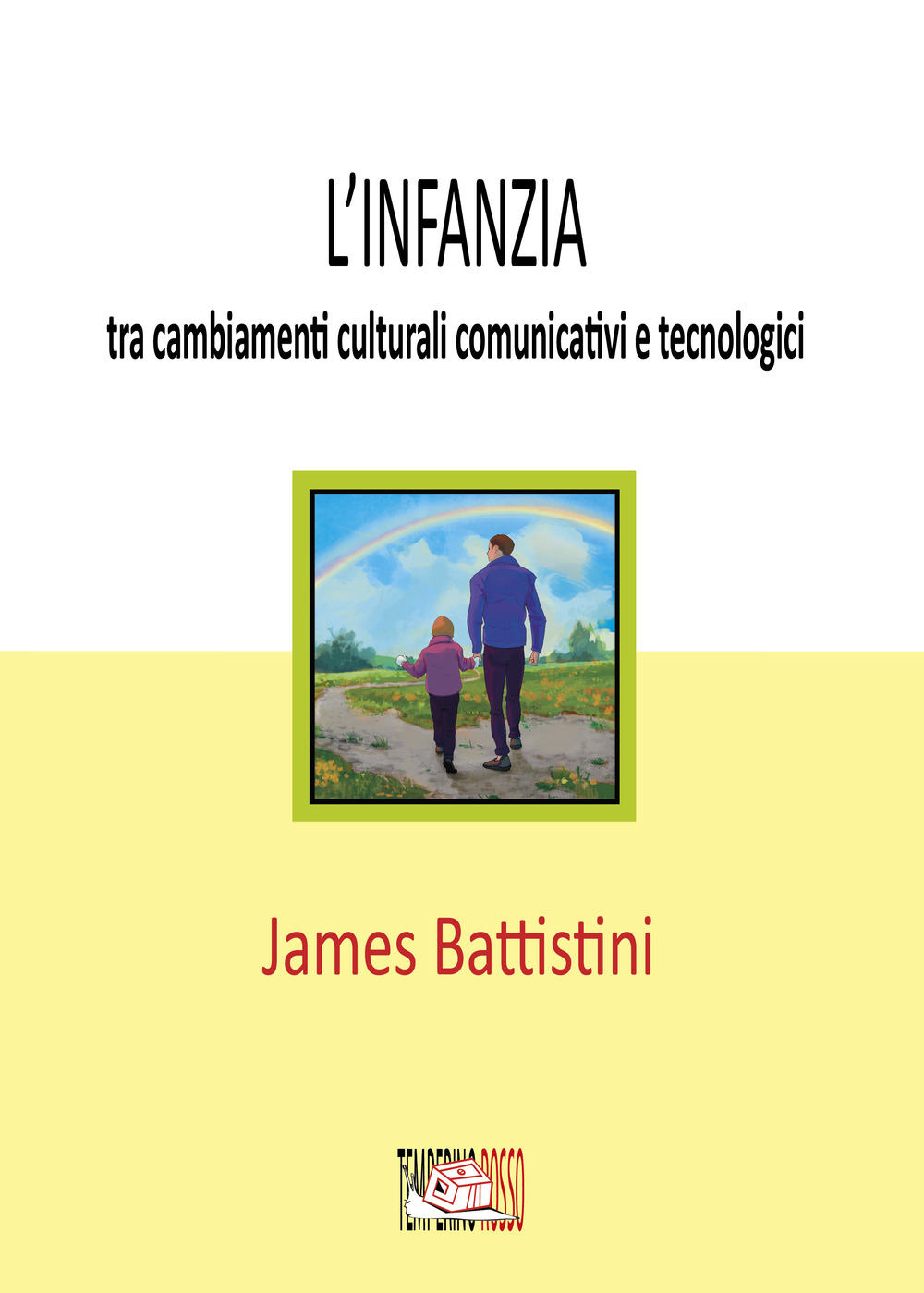 L'infanzia: tra cambiamenti culturali comunicativi e tecnologici