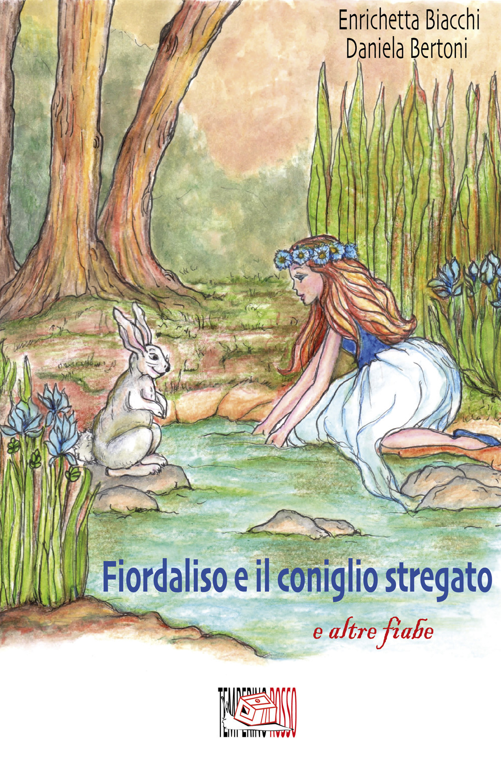 Fiordaliso e il coniglio stregato e altre fiabe