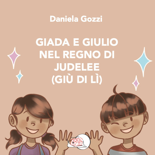 Giada e Giulio nel Regno di Judelee (Giù di lì)