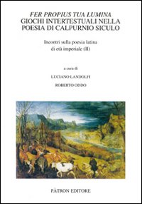Fer propius tua lumina. Giochi intertestuali nella poesia di Calpurnio Siculo