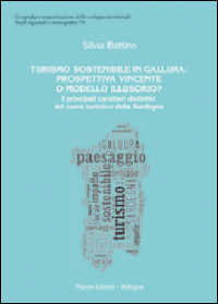Turismo sostenibile in Gallura. Prospettiva vincente o modello illusiorio? I principali caratteri distintivi del cuore della Sardegna