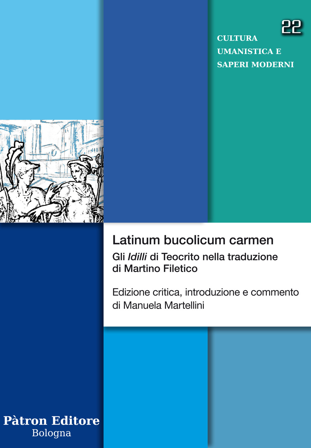 Latinum bucolicum carmen. Gli «Idilli» di Teocrito nella traduzione di Martino Filetico