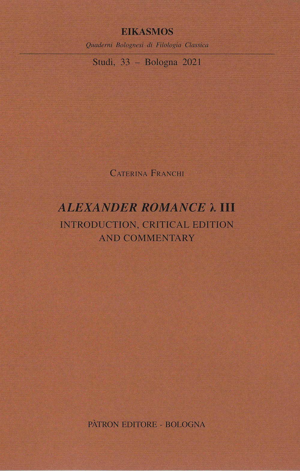 Alexander Romance Lambda III. Introduction, critical edition and commentary
