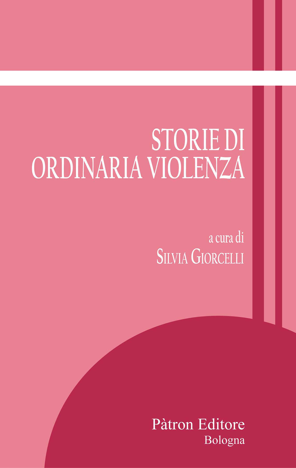 Storie di ordinaria violenza