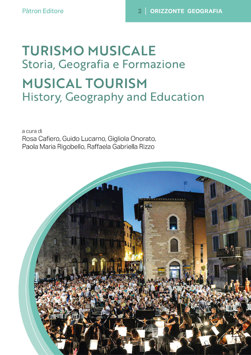 Turismo musicale. Vol. 1: Storia, geografia e formazione. Ediz. italiana e inglese