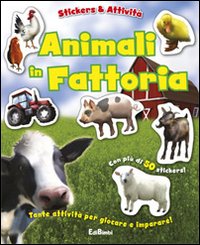 Gli animali della fattoria. Con adesivi