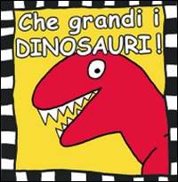 Che grandi i dinosauri!