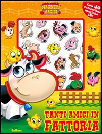 Tanti amici in fattoria. Magneti magici