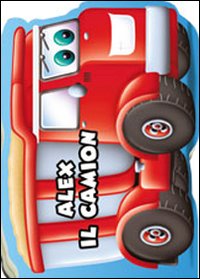 Alex il camion. I miei veicolotti