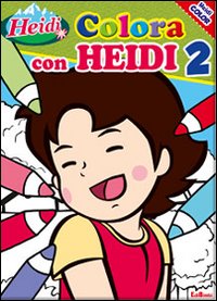 Colora con Heidi. Heidi. Vol. 2