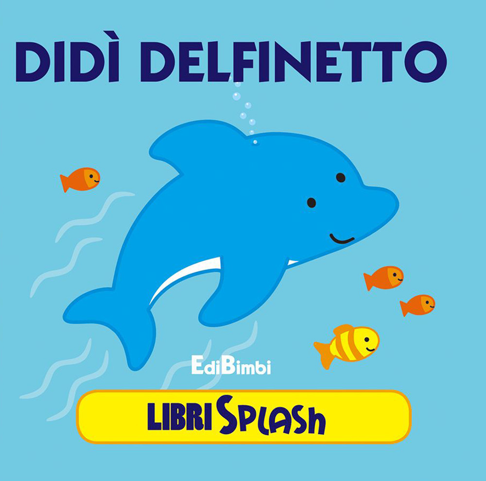 Didì delfino. Libri splash