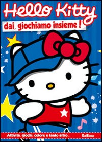 Dai, giochiamo insieme. Hello Kitty