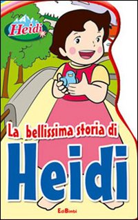 Heidi la bellissima storia