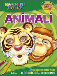 Animali. Maschere pop-up