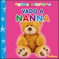 Vado a nanna