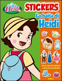 La baita di Heidi. Con adesivi
