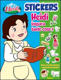 Heidi impara tante cose. Con adesivi