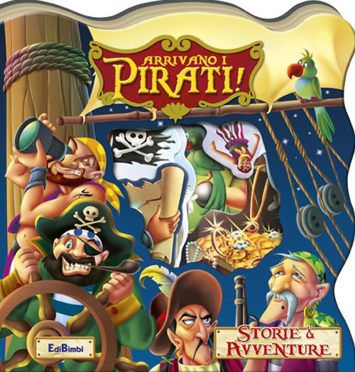 Arrivano i pirati! Storie & avventure