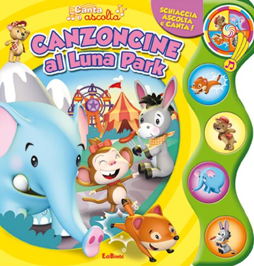Canzoncine al luna park. Canta e ascolta