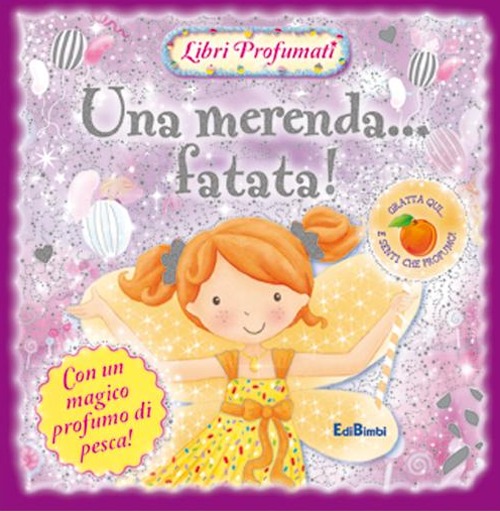 Una merenda... fatata! Libri profumati