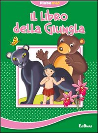 Il libro della giungla. Fiabemie