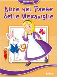 Alice nel paese delle meraviglie. Fiabemie