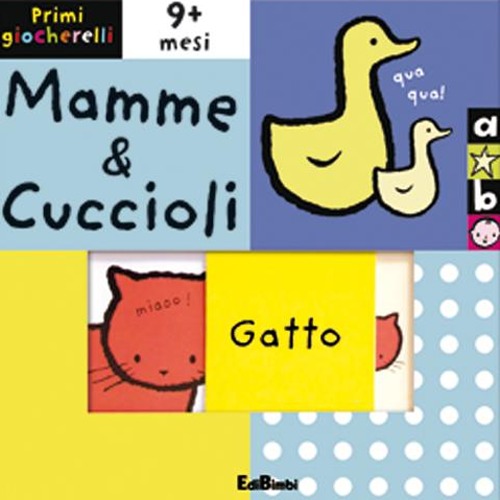 Mamme & cuccioli. Primi giocherelli