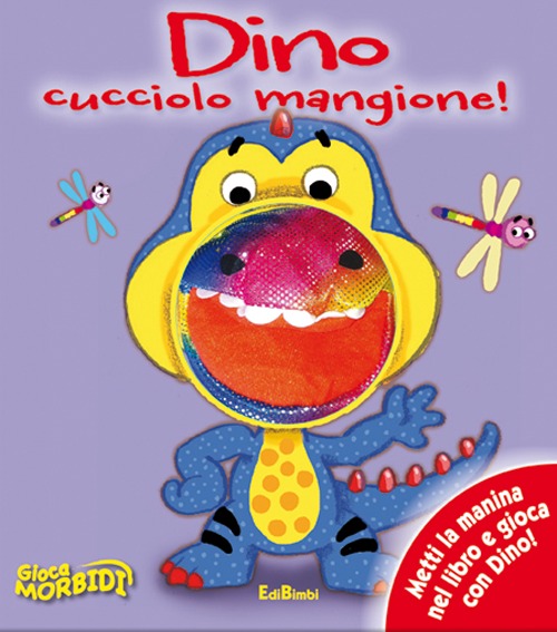 Dino cucciolo mangione! Giocamorbidi