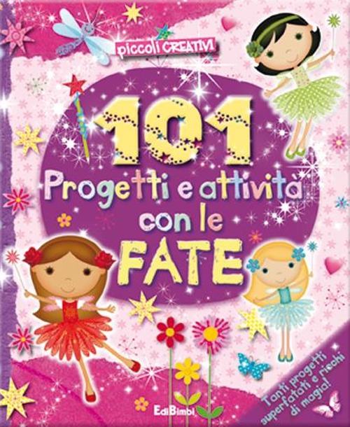 101 progetti e attività con le fate