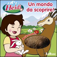 Un mondo da scoprire! Heidi