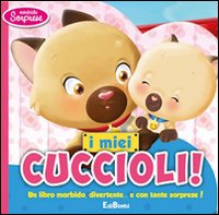 I miei cuccioli! Morbide sorprese