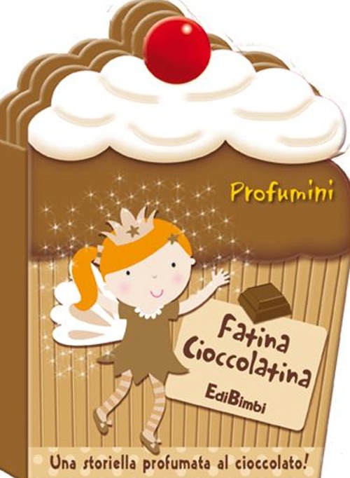 Fatina Cioccolatina. Profumini
