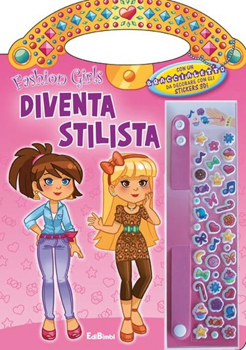 Diventa stilista. Fashion girls