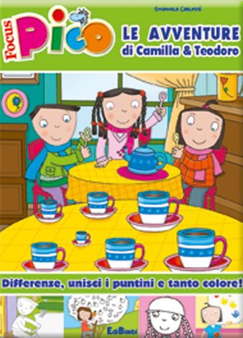 Le avventure di Camilla & Teodoro. Focus Pico