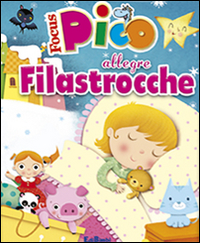 Allegre filastrocche. Focus Pico