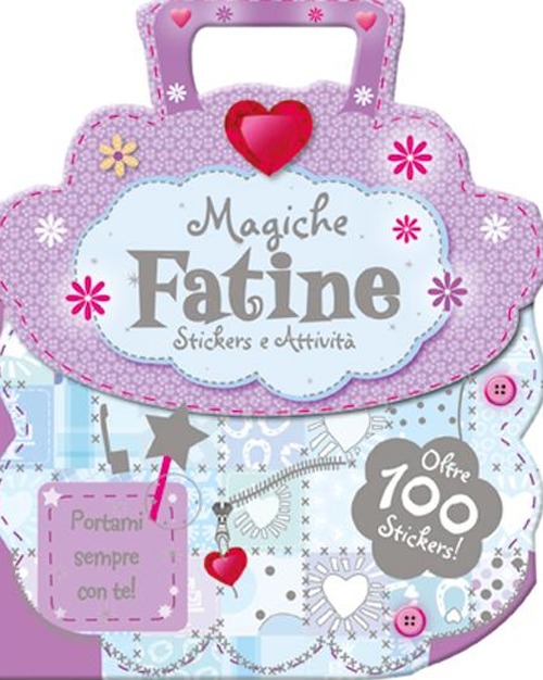 Magiche fatine. Le borsette magiche. Con adesivi