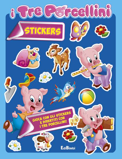 I tre porcellini. Con adesivi