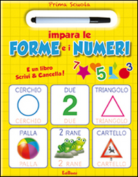 Impara le forme e i numeri. Prima scuola