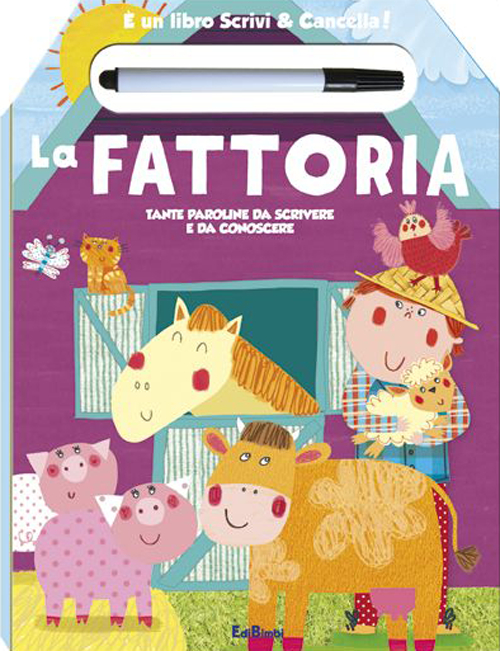 La fattoria. È un libro scrivi & cancella!