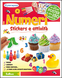 I numeri. Mi piace imparare. Con adesivi