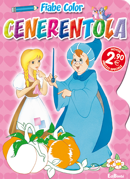 Cenerentola. Fiabe color