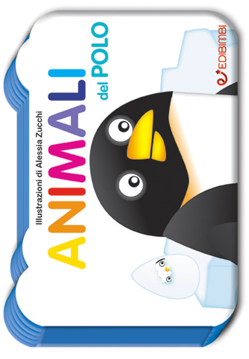 Animali del polo. Il mondo dei piccoli