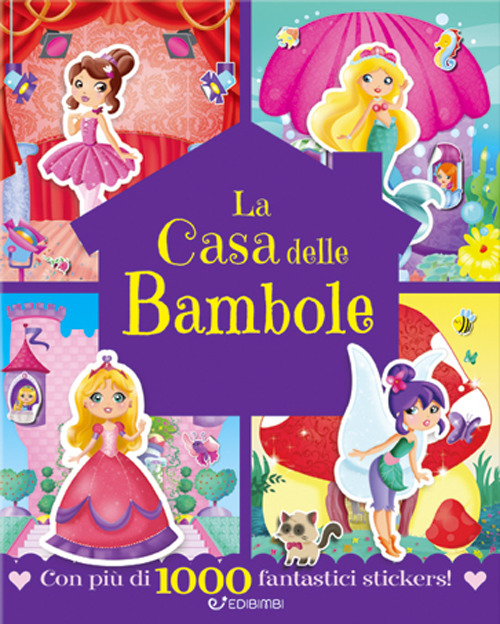 La casa delle bambole. Con adesivi