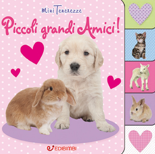 Piccoli grandi amici! Minitenerezze