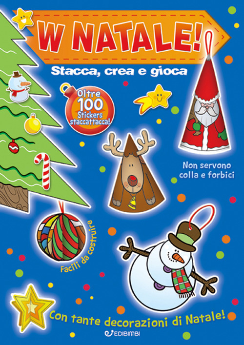 W Natale! Stacca, crea e gioca. Con adesivi