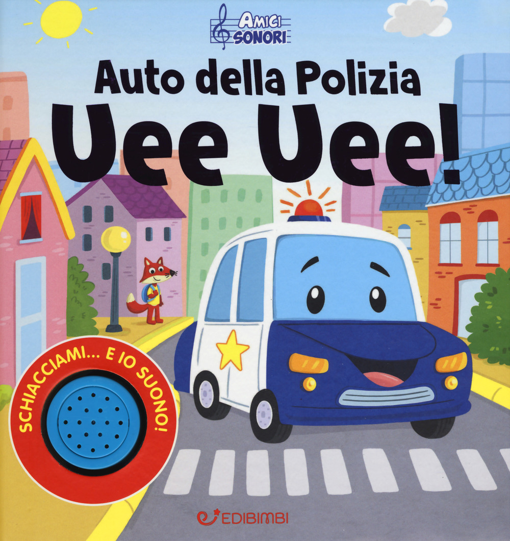 Auto della polizia uee uee! Amici sonori