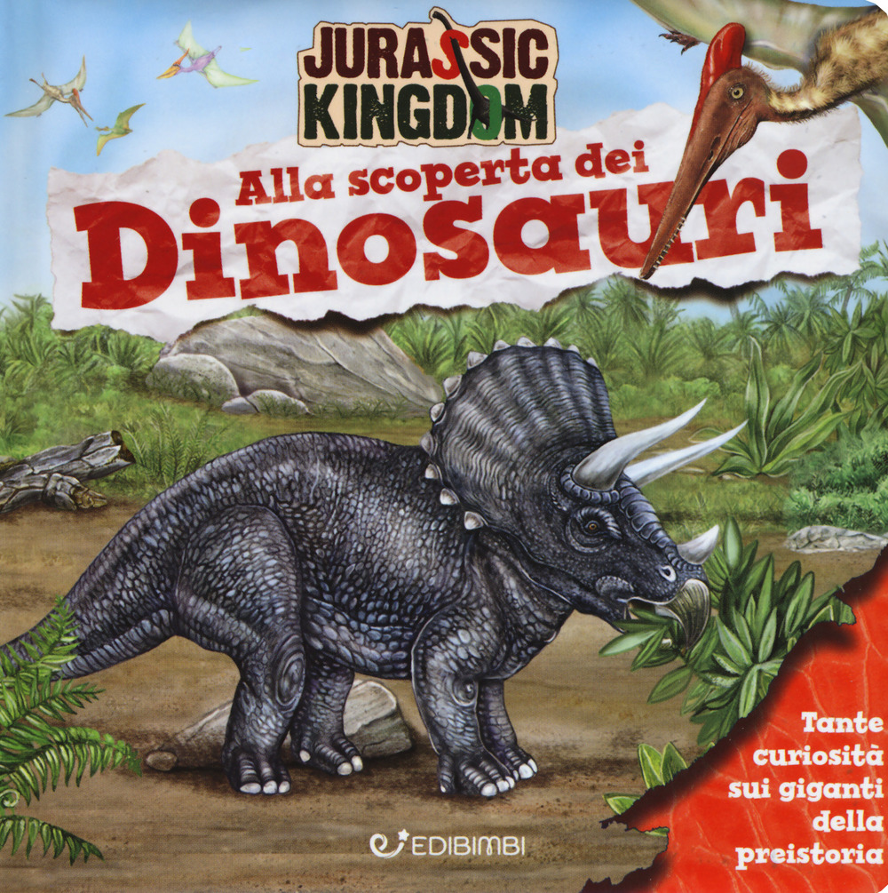 Alla scoperta dei dinosauri. Jurassic Kingdom