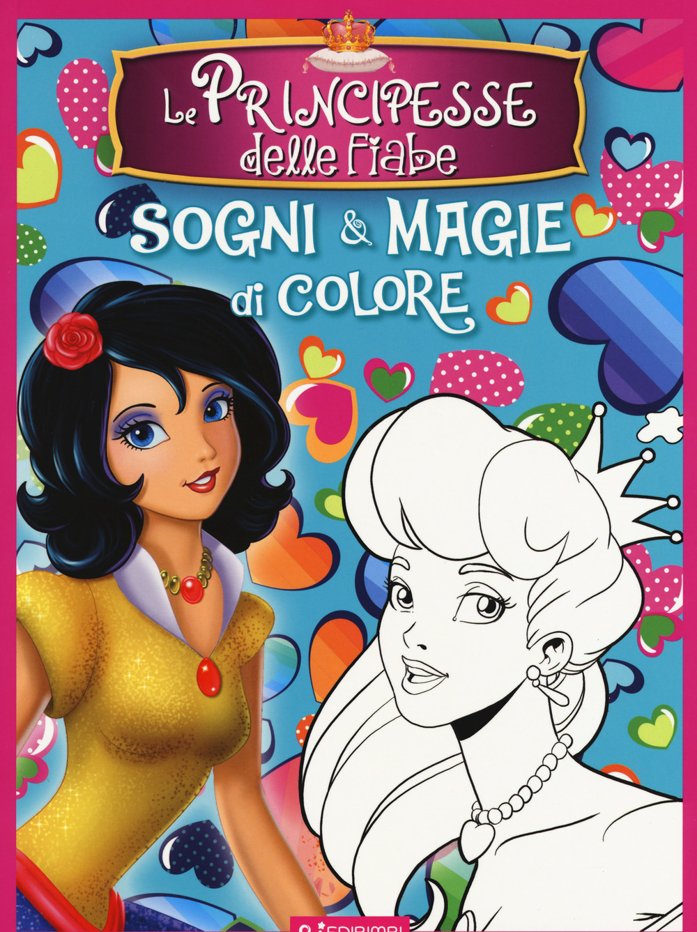 Le principesse delle fiabe. Sogni e magie di colore