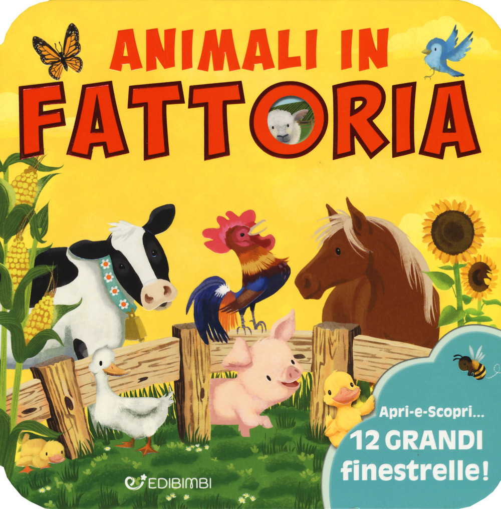 Animali in fattoria. Animali da scoprire